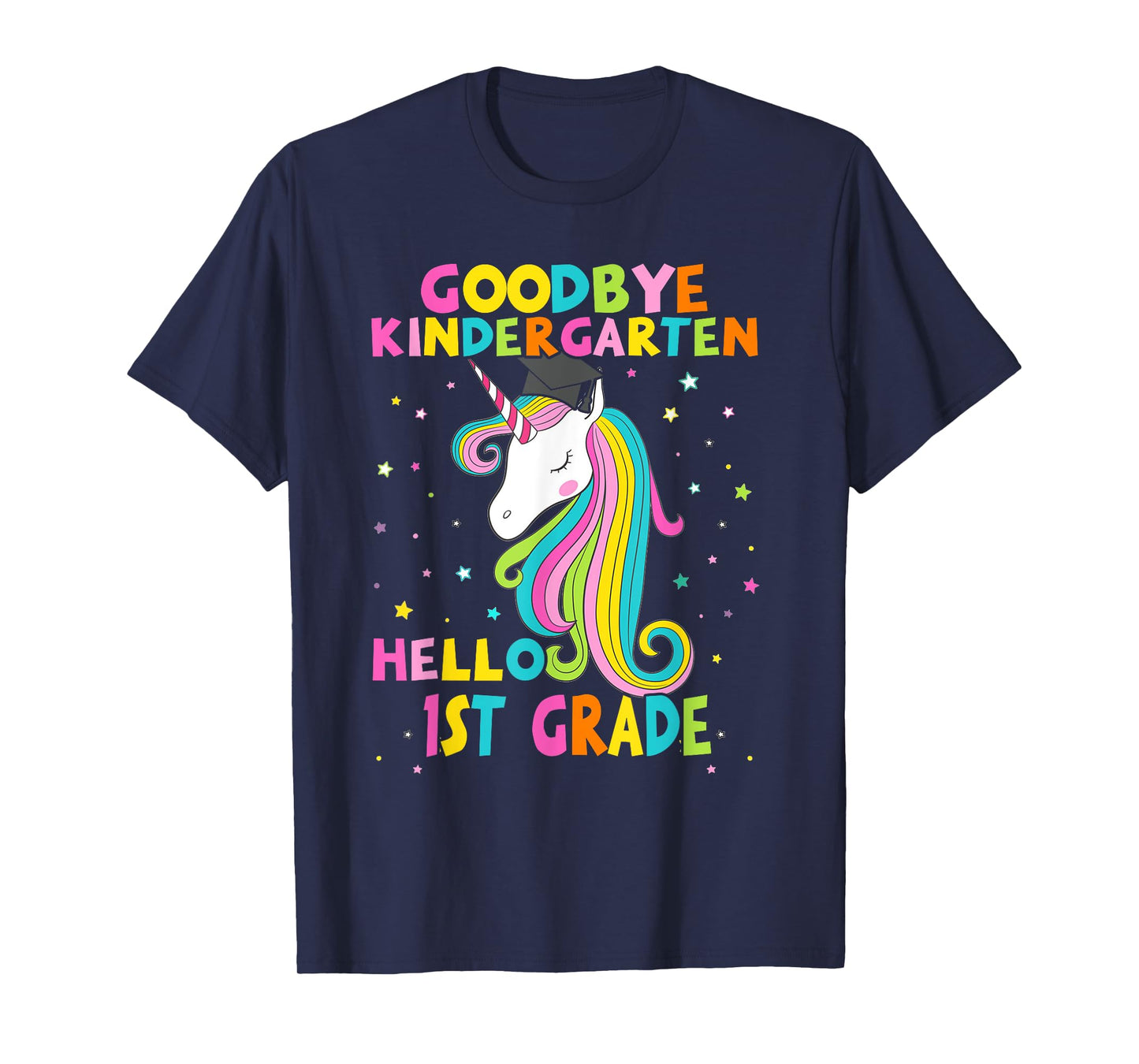 Goodbye Kindergarten Hello First 1st Grade Magical Unicorn T-Shirt