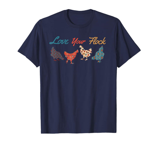 Love Your Flock Chicken Hen Lovers Cute Funny Farmer Family T-Shirt