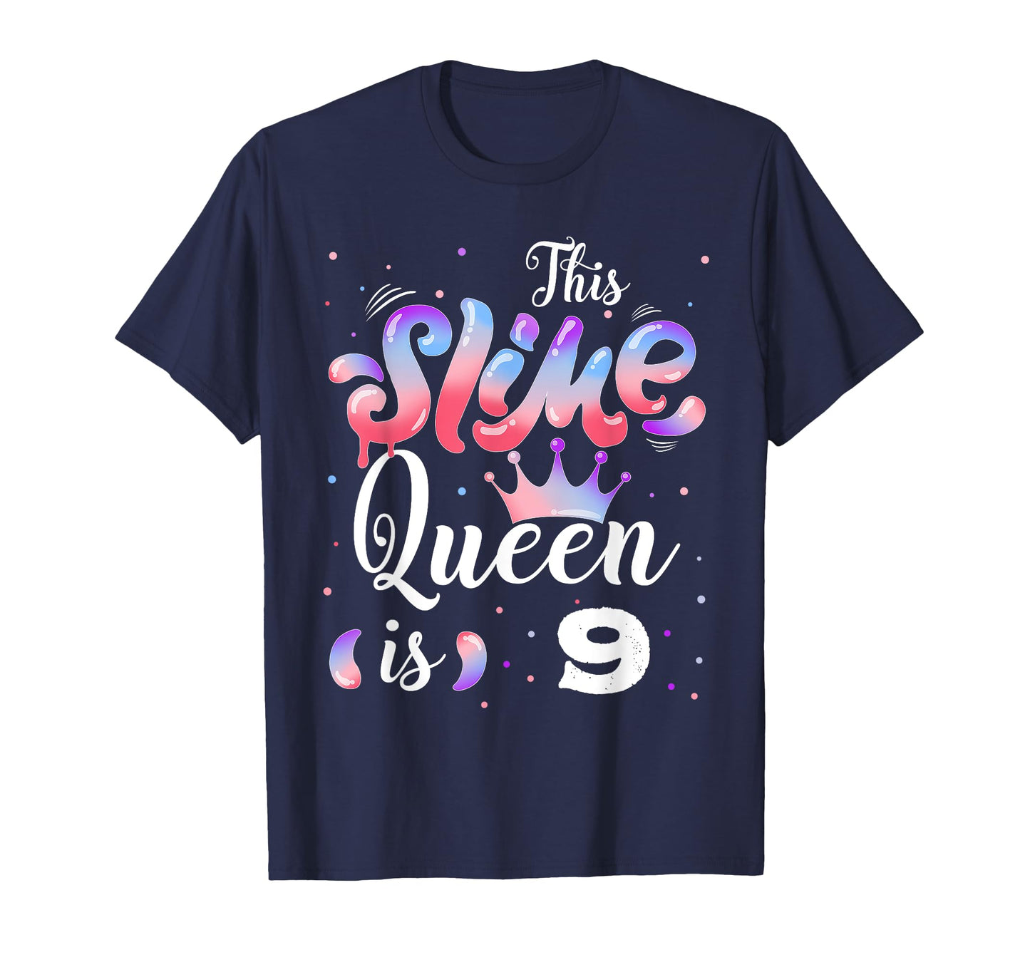 Slime queen 9th birthday - This Slime Queen Is 9 Years T-Shirt