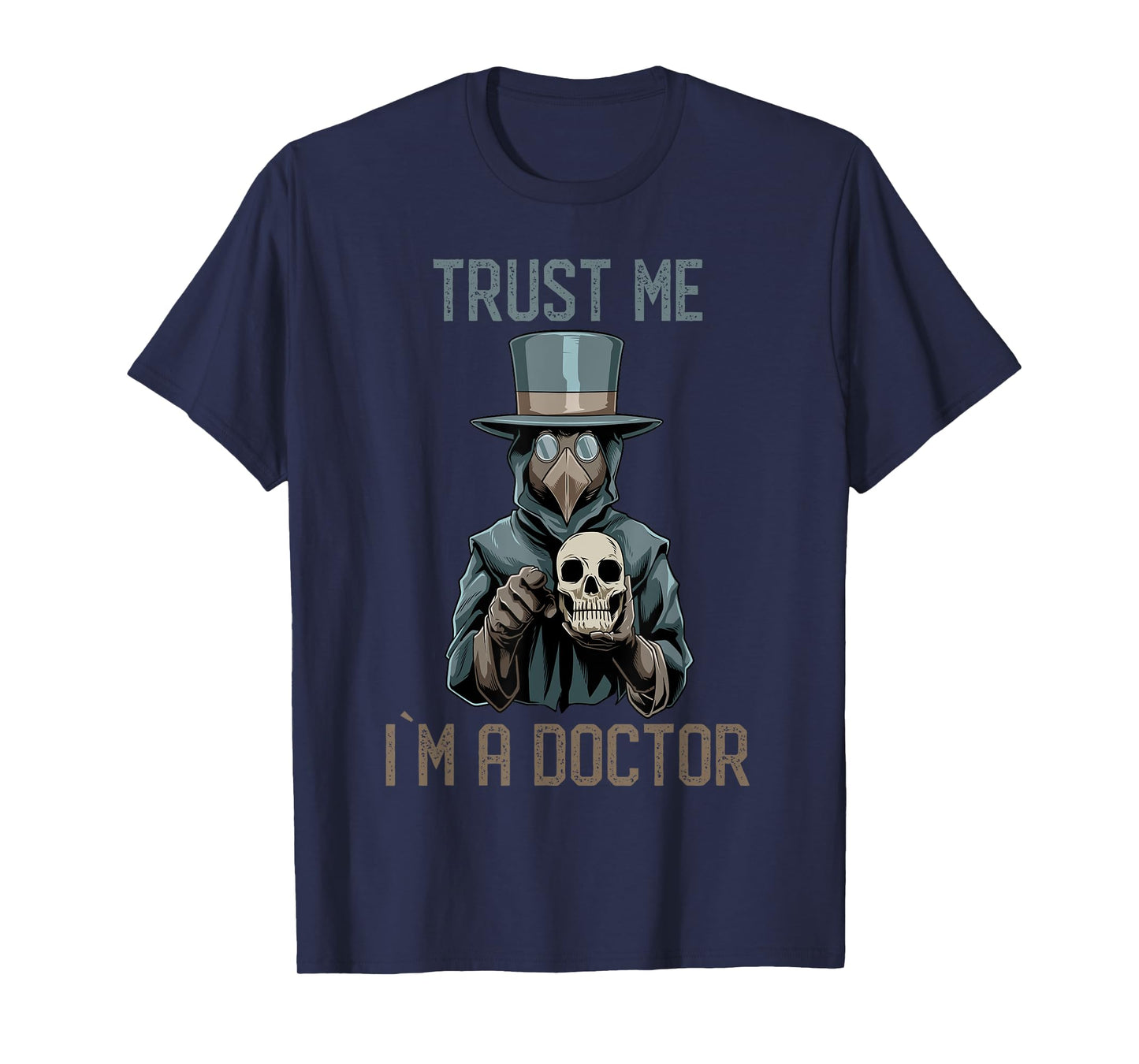 Trust Me I am A Doctor Plague Doctor Medieval T-Shirt