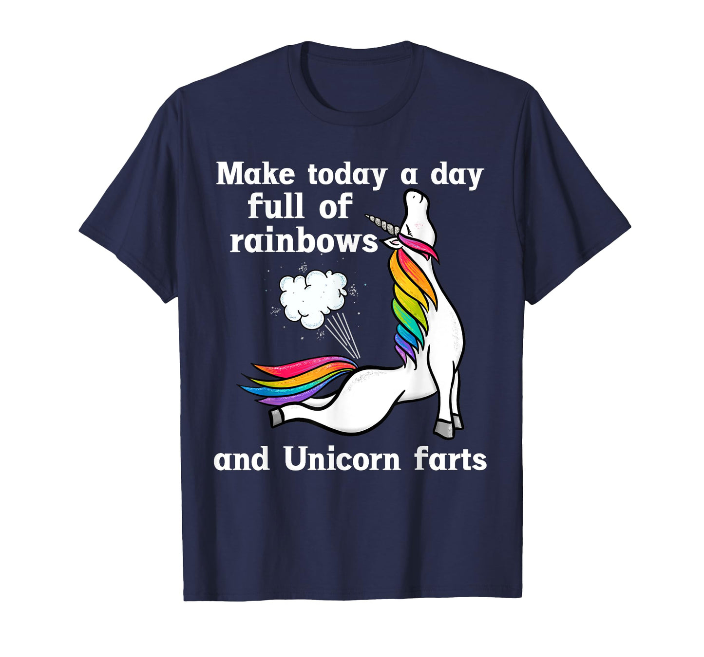 A Day Full Of Rainbows And Unicorn Farts Funny Farting T-Shirt
