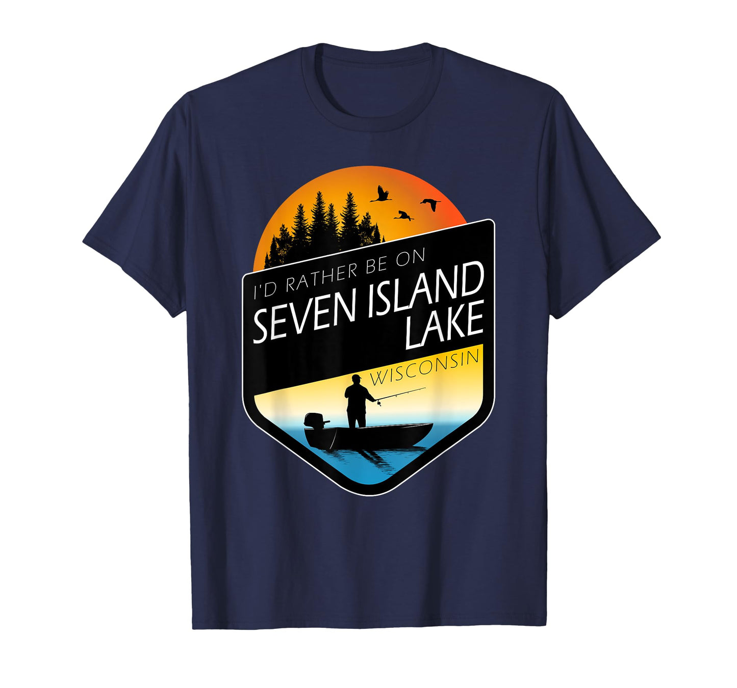 I'd Rather Be On Seven Island Lake Wisconsin Fishing T-Shirt