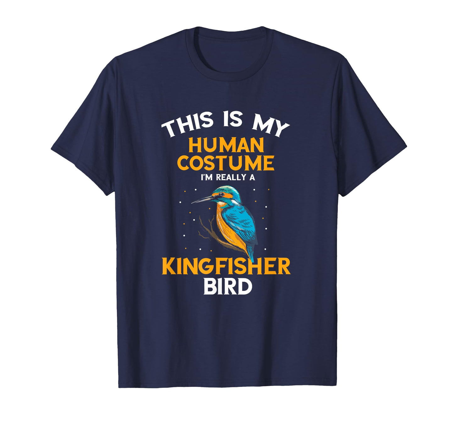 Kingfisher Bird Human Costume Birding Bird Watching Nature T-Shirt