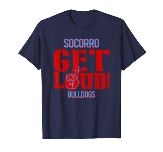 Socorro High School GET LOUD Bulldogs T-Shirt