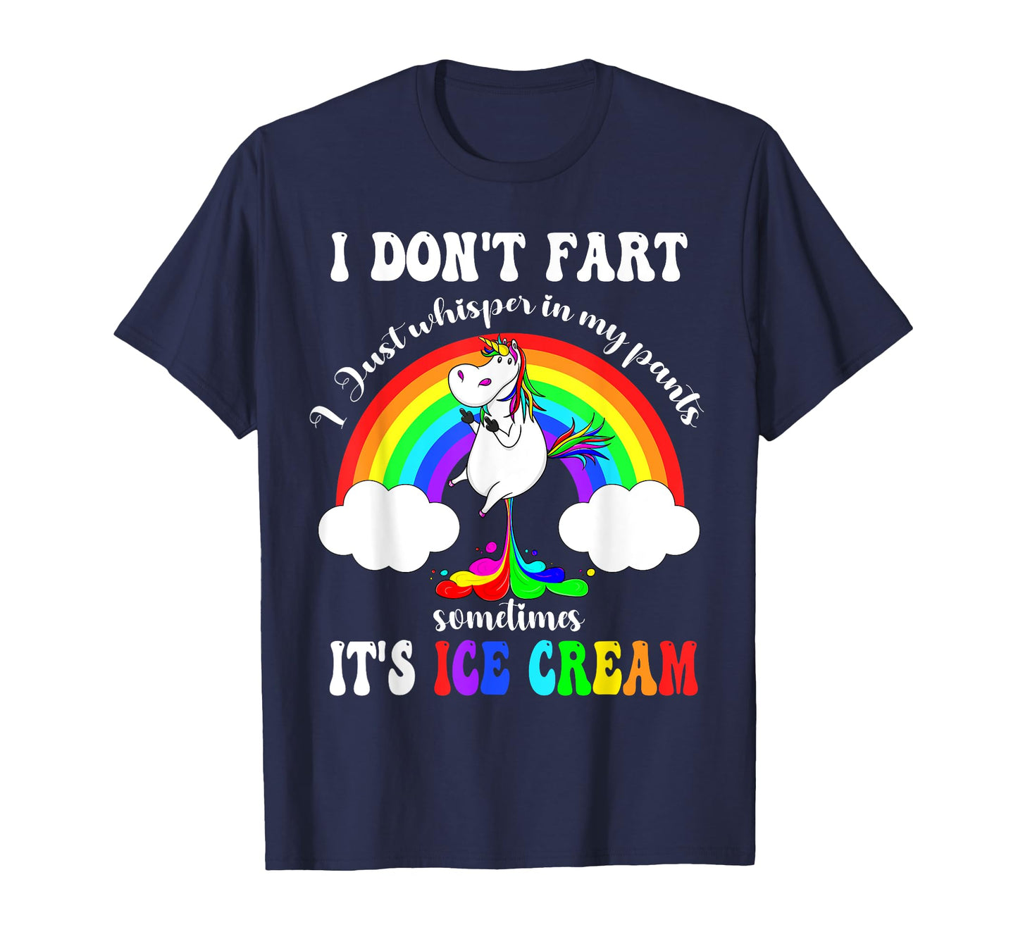 Funny Unicorn I Don't Fart I Just Whisper In My Pants T-Shirt