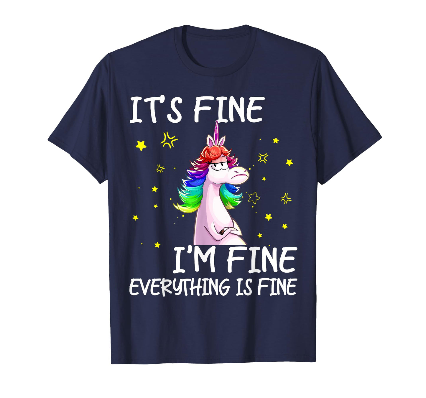 Its Fine Im Fine Everythings Fine Funny Unicorn Women T-Shirt