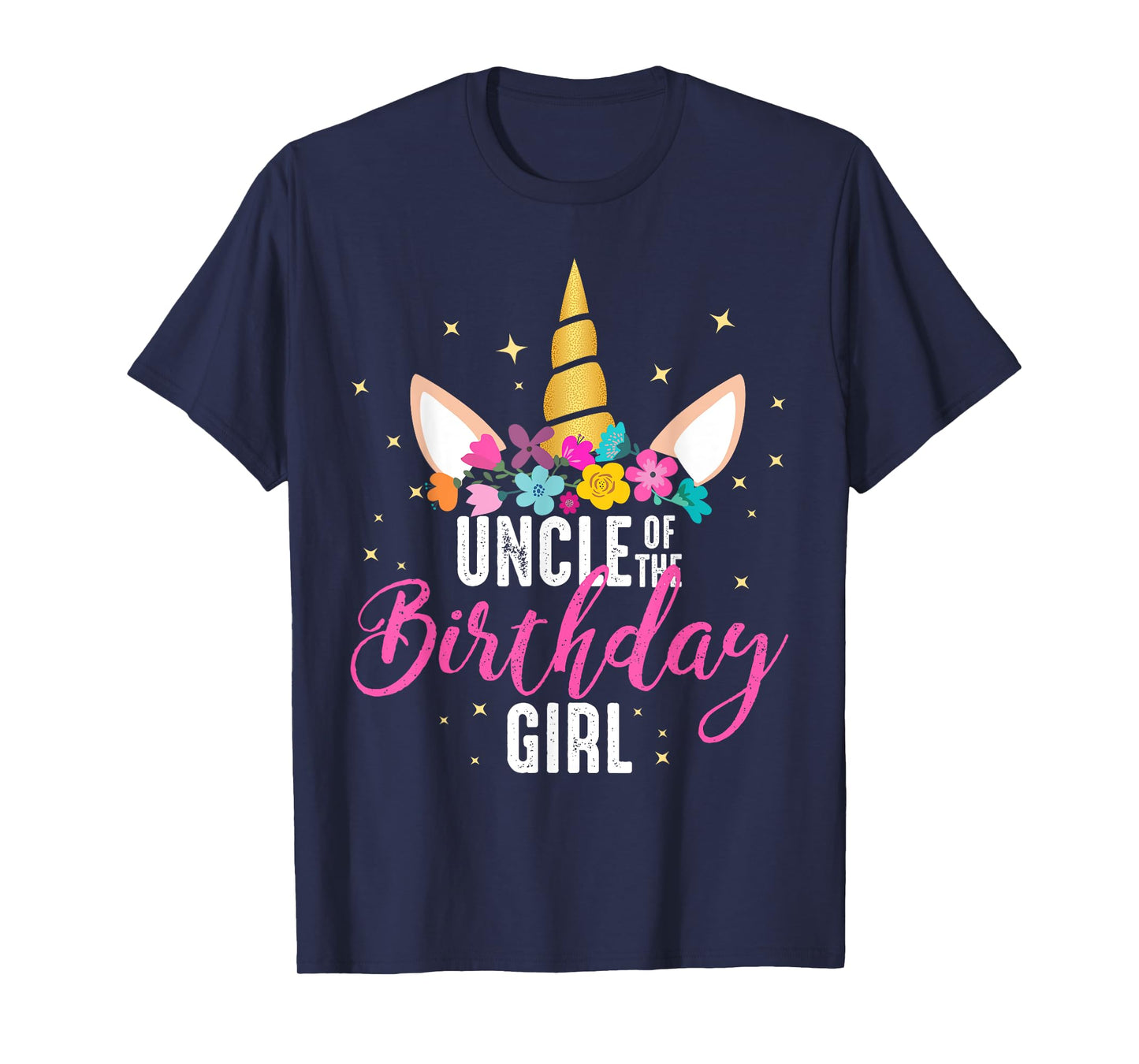 Uncle Of The Birthday Girl Uncle Gift Unicorn Birthday T-Shirt