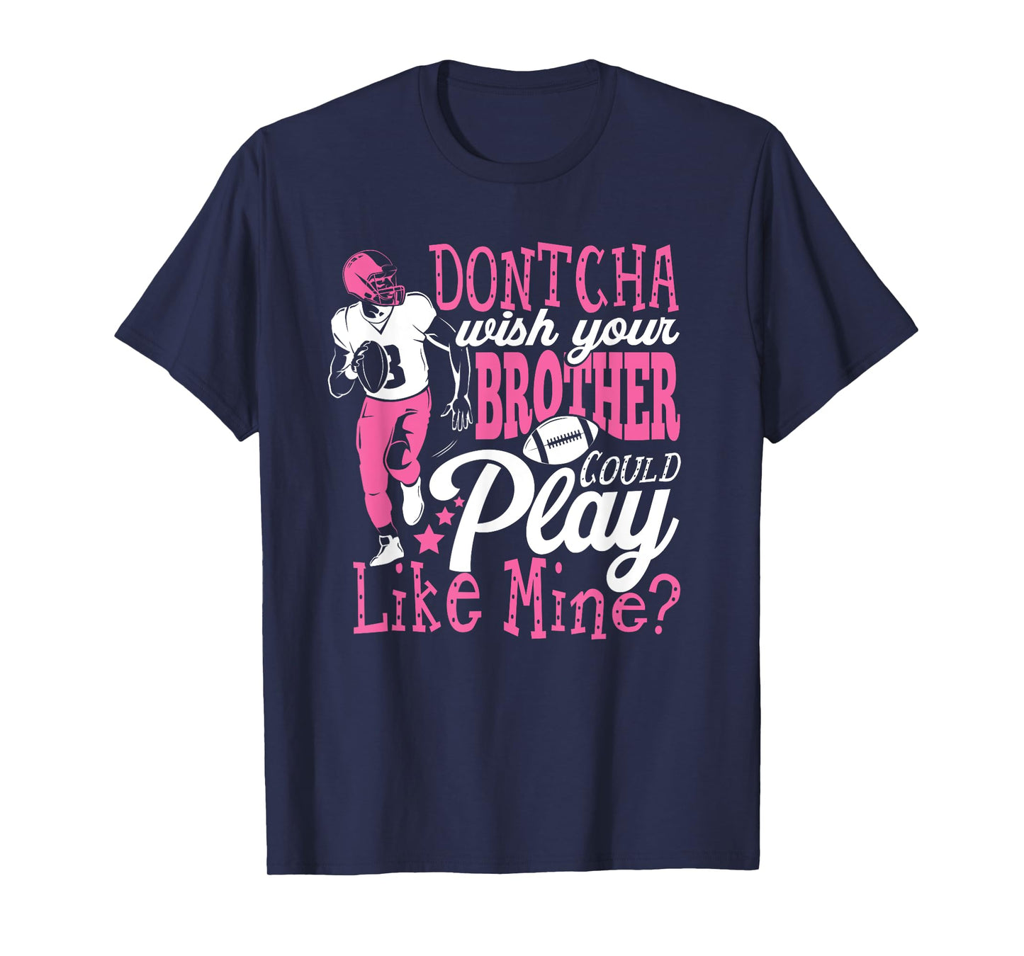 Brother Could Play Football Sister Sis Womens T-Shirt
