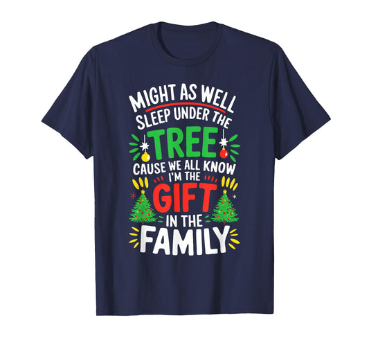 Might As Well Sleep Under The Tree Shirt Christmas Pajamas T-Shirt