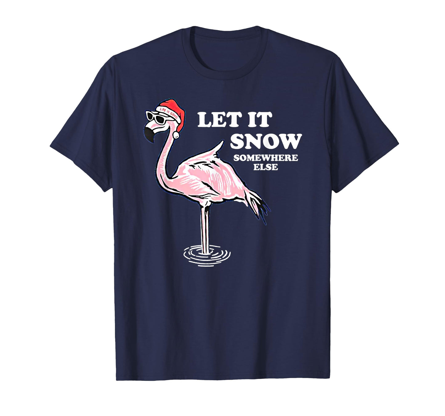 Flamingo Let It Snow Somewhere Else Christmas T-Shirt