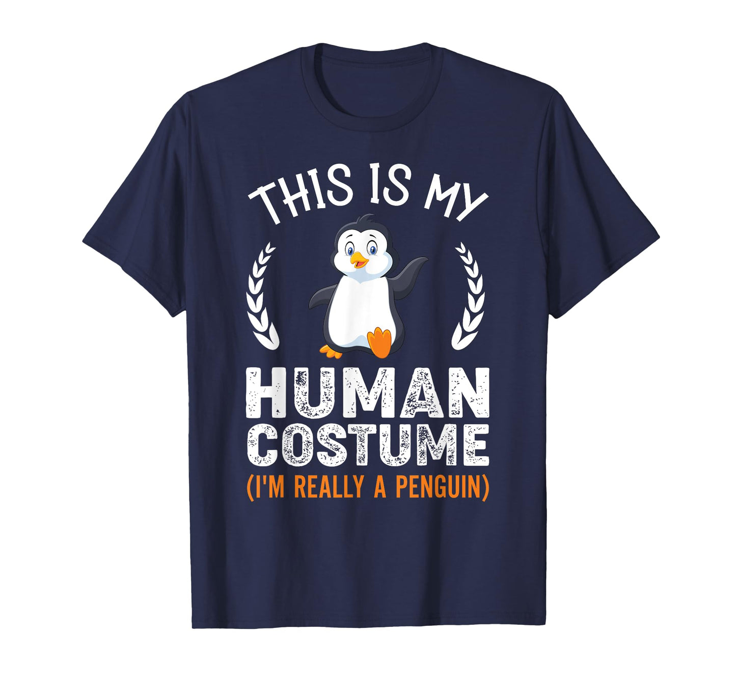 This Is My Human Costume I'm Really A Penguin Funny Costume T-Shirt