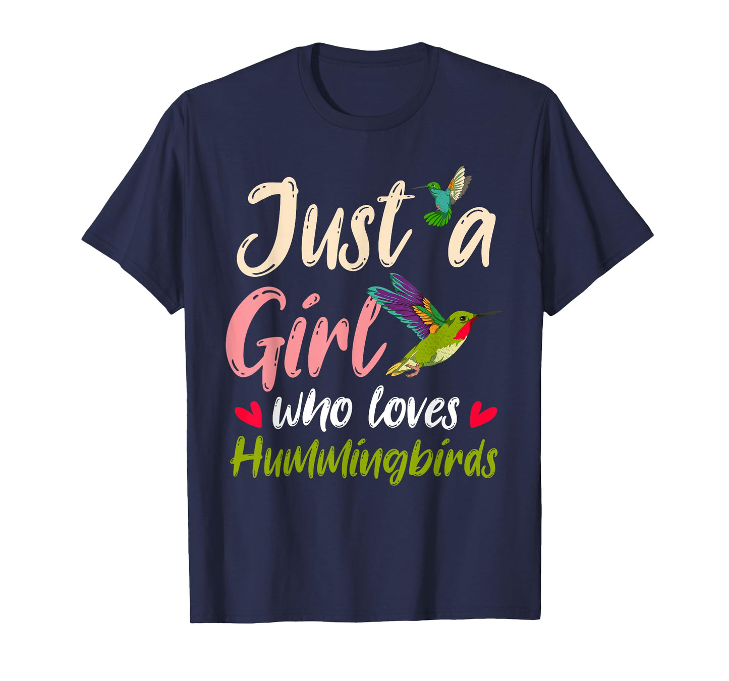 Just A Girl Who Loves Hummingbirds Bird Women Hummingbird T-Shirt