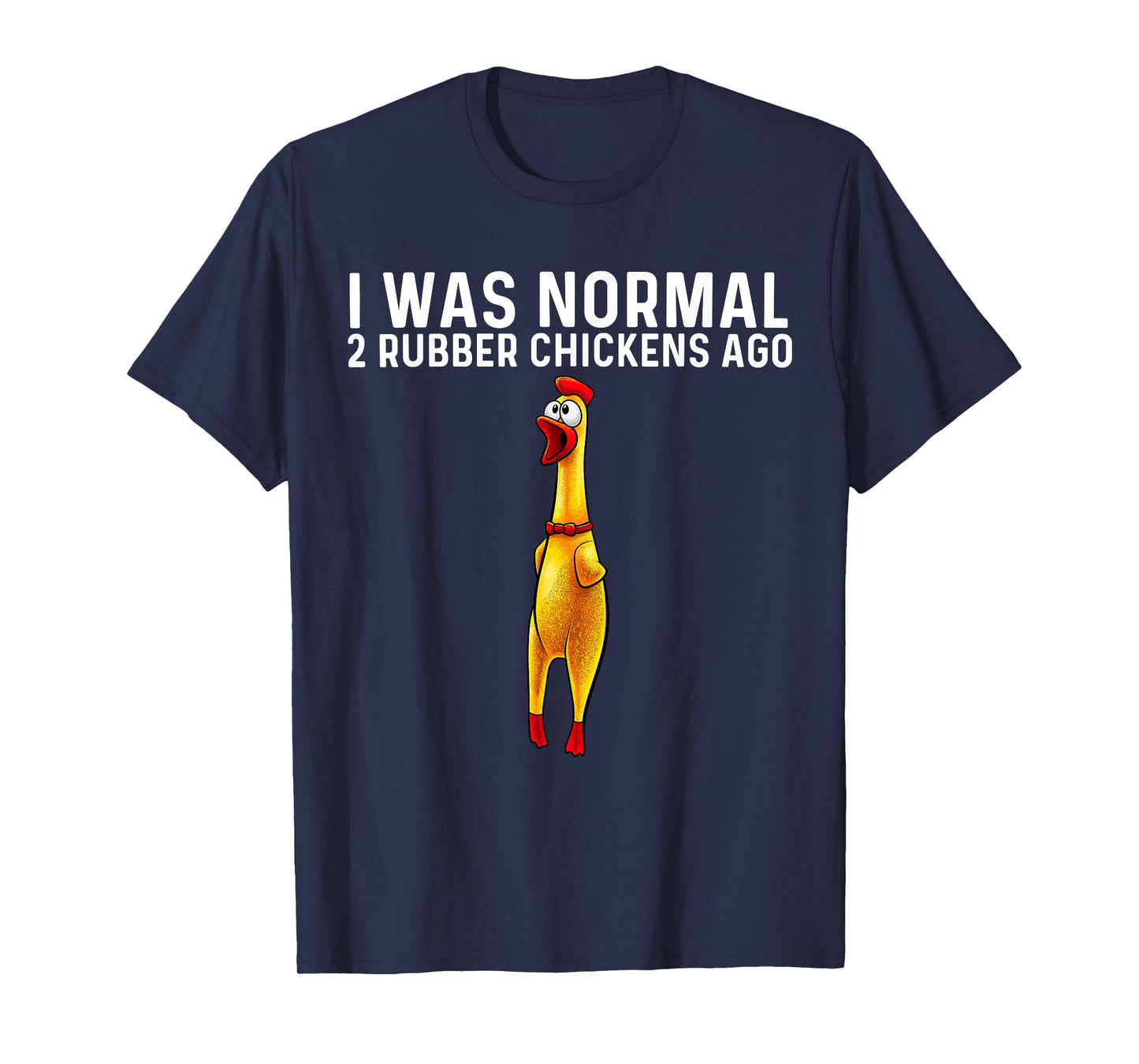 Funny Rubber Chicken Design For Men Women Chicken Toy Lovers T-Shirt