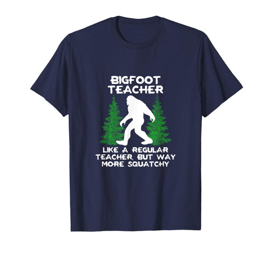 Bigfoot Teacher T-Shirt Funny Sasquatch Gift Tee Shirt Men Women T-Shirt