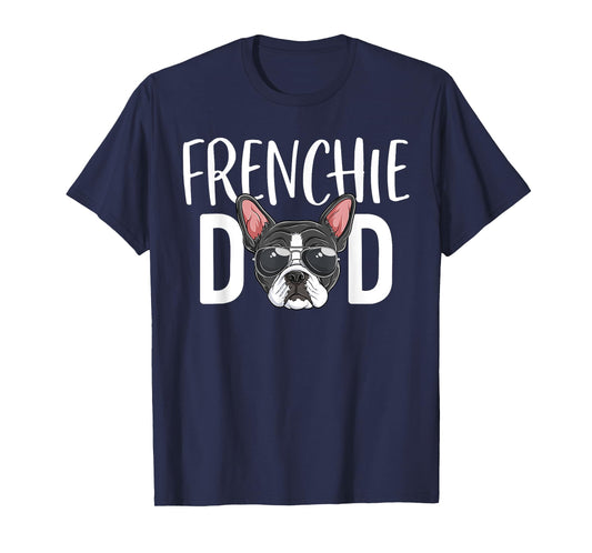 Frenchie Dad Dog Puppy Lover Cool French Bulldog T-Shirt