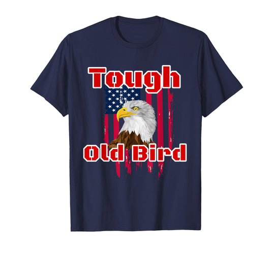 Tough Old Bird Bald Eagle American Flag Design Women Men T-Shirt