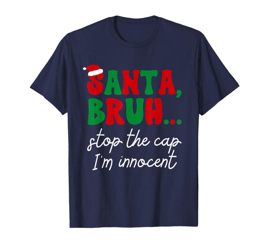Stop The Cap Funny Santa Bruh Meme Family Matching Christmas T-Shirt