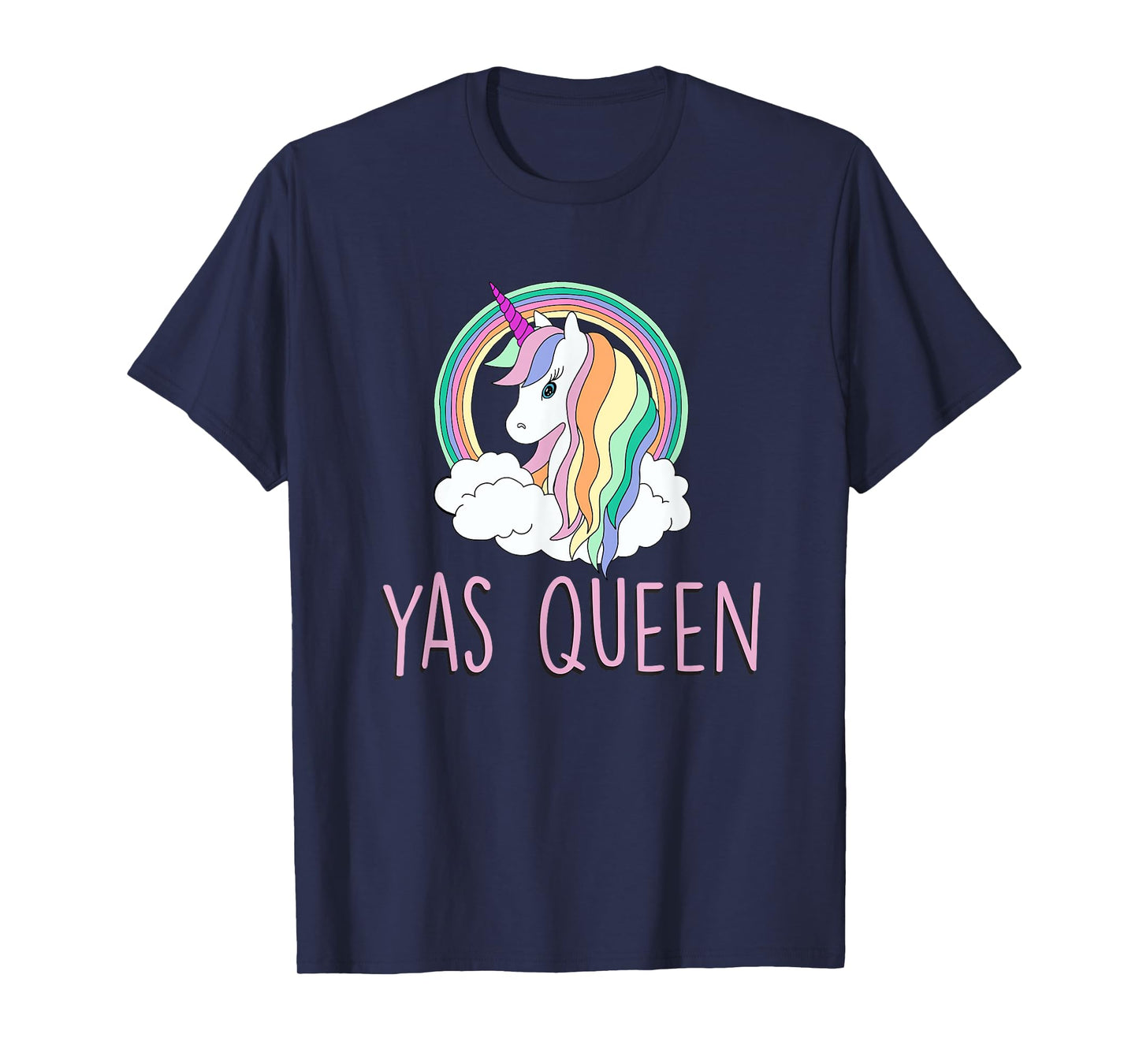 Yas Queen Cute Funny Unicorn Shirt T-Shirt