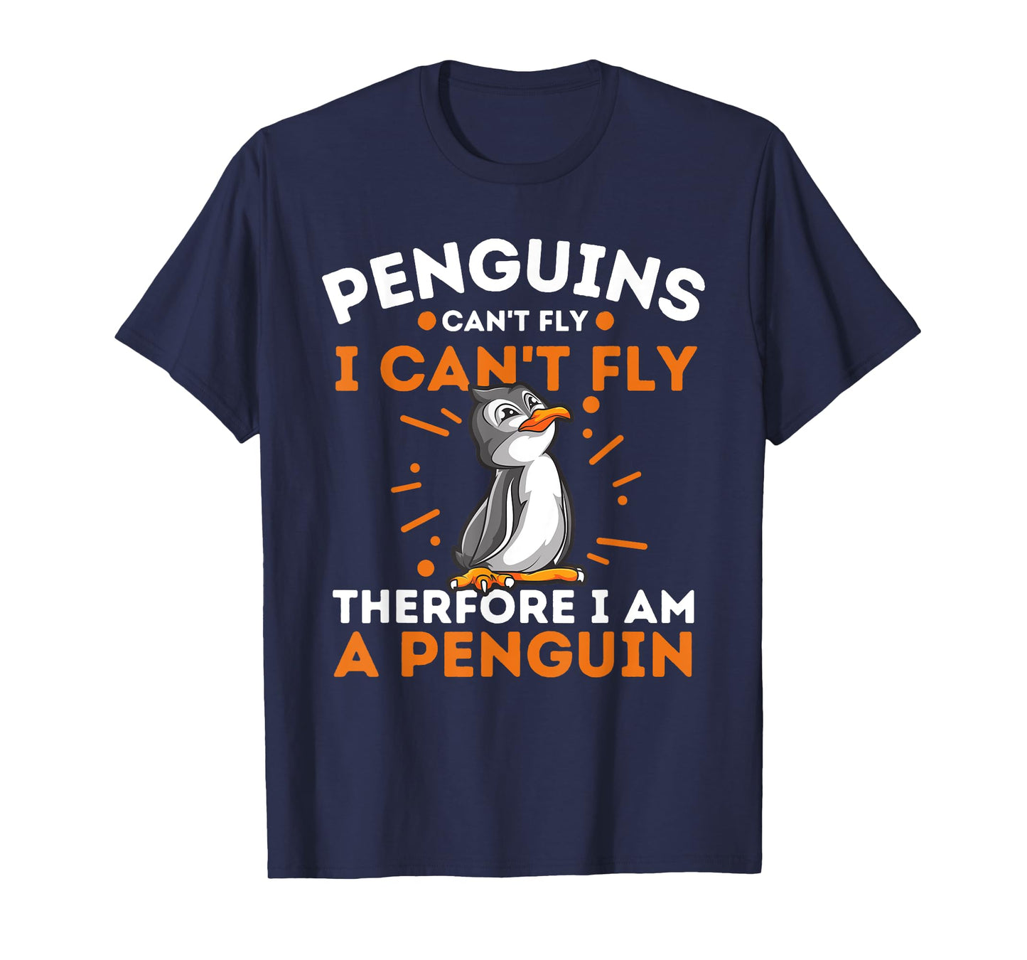 Funny Penguin Lover Shirts Penguins Can't Fly I Can't Fly Therefore I Am A Penguin T-Shirt, Black, Small