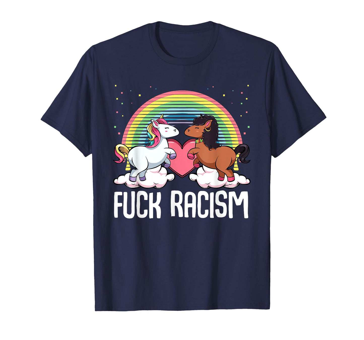 Fuck Racism Unicorn Support Anti Racism Civil Rights T-Shirt