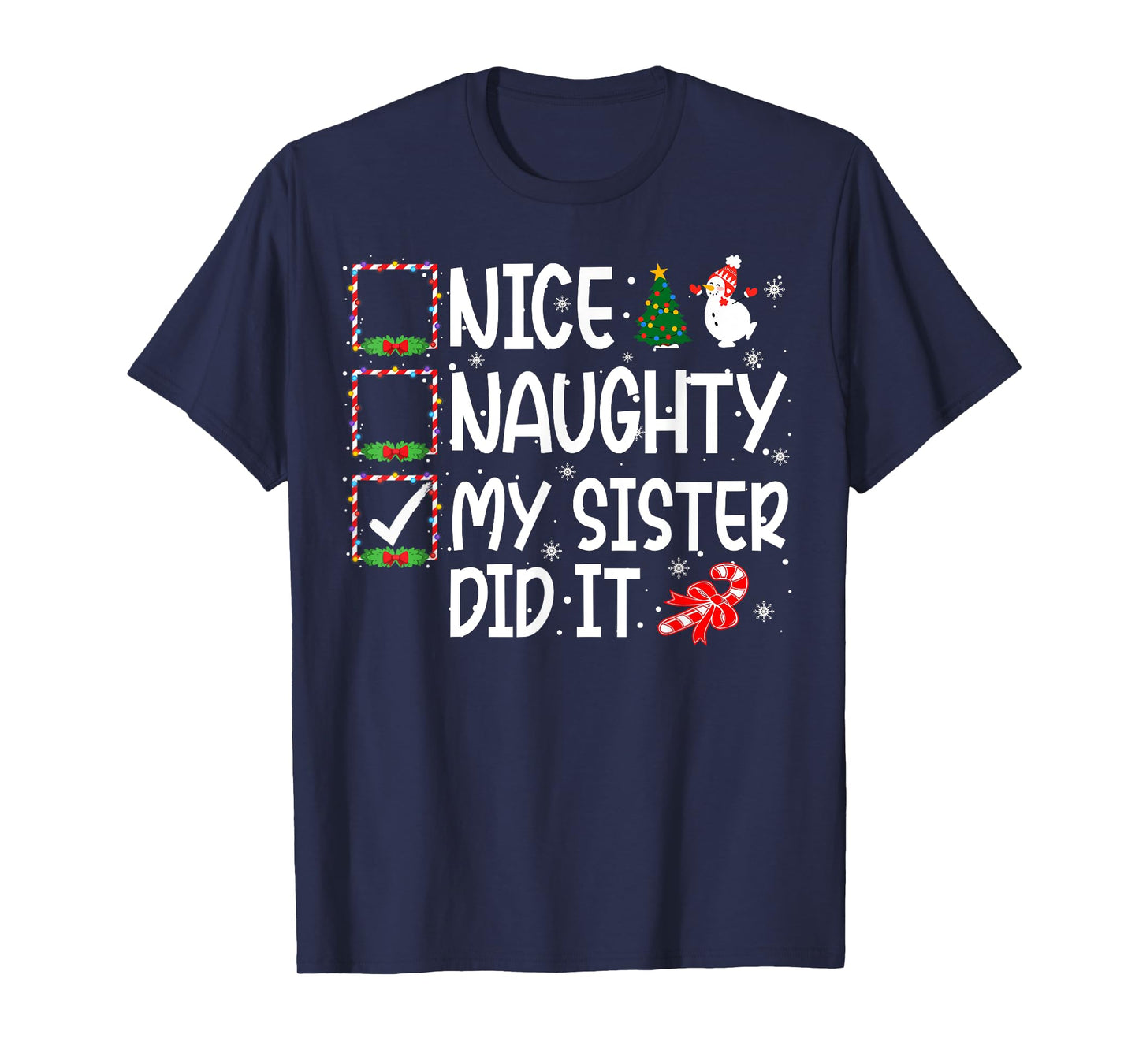 Christmas Nice Naughty My Sister Did It Boys Girls Kids T-Shirt