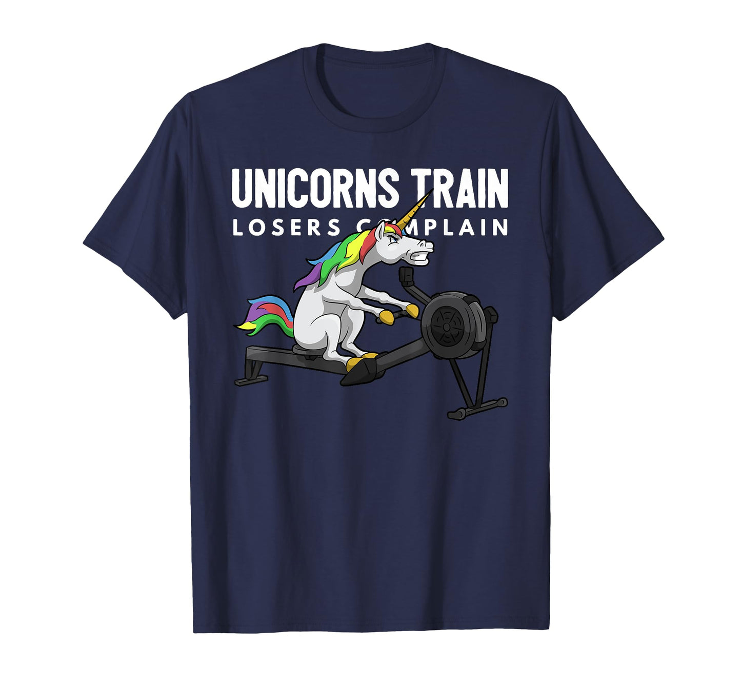Funny Unicorn Gym T-shirt - Unicorns Train Losers Complain
