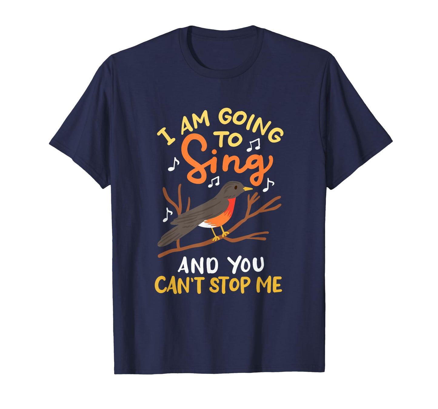 RED ROBIN: I'm Going To Sing, bird nerds, songbird lovers T-Shirt
