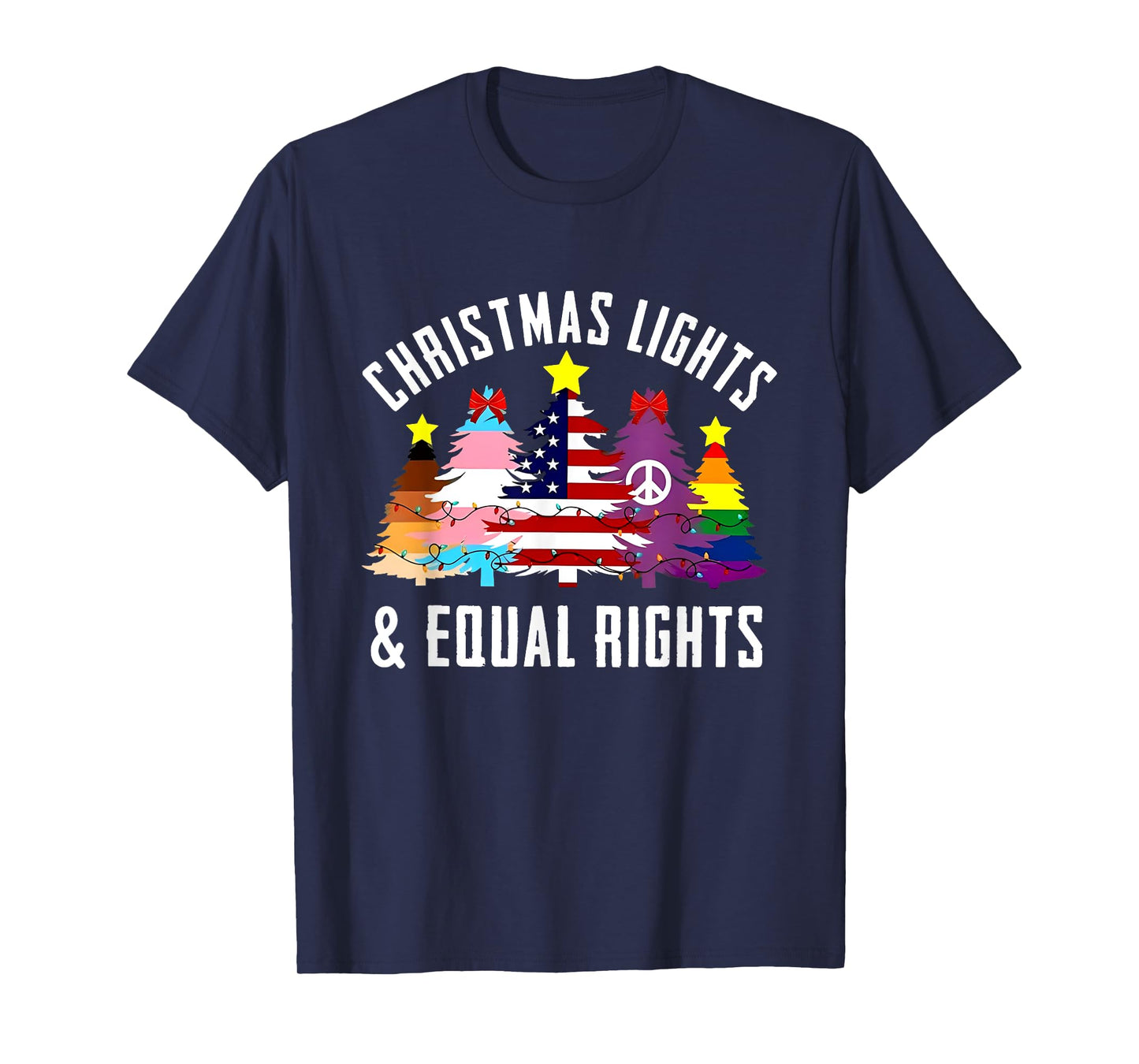 Funny LGBTQ Xmas Shirt - Christmas Lights And Equal Rights LGBTQ T-Shirt