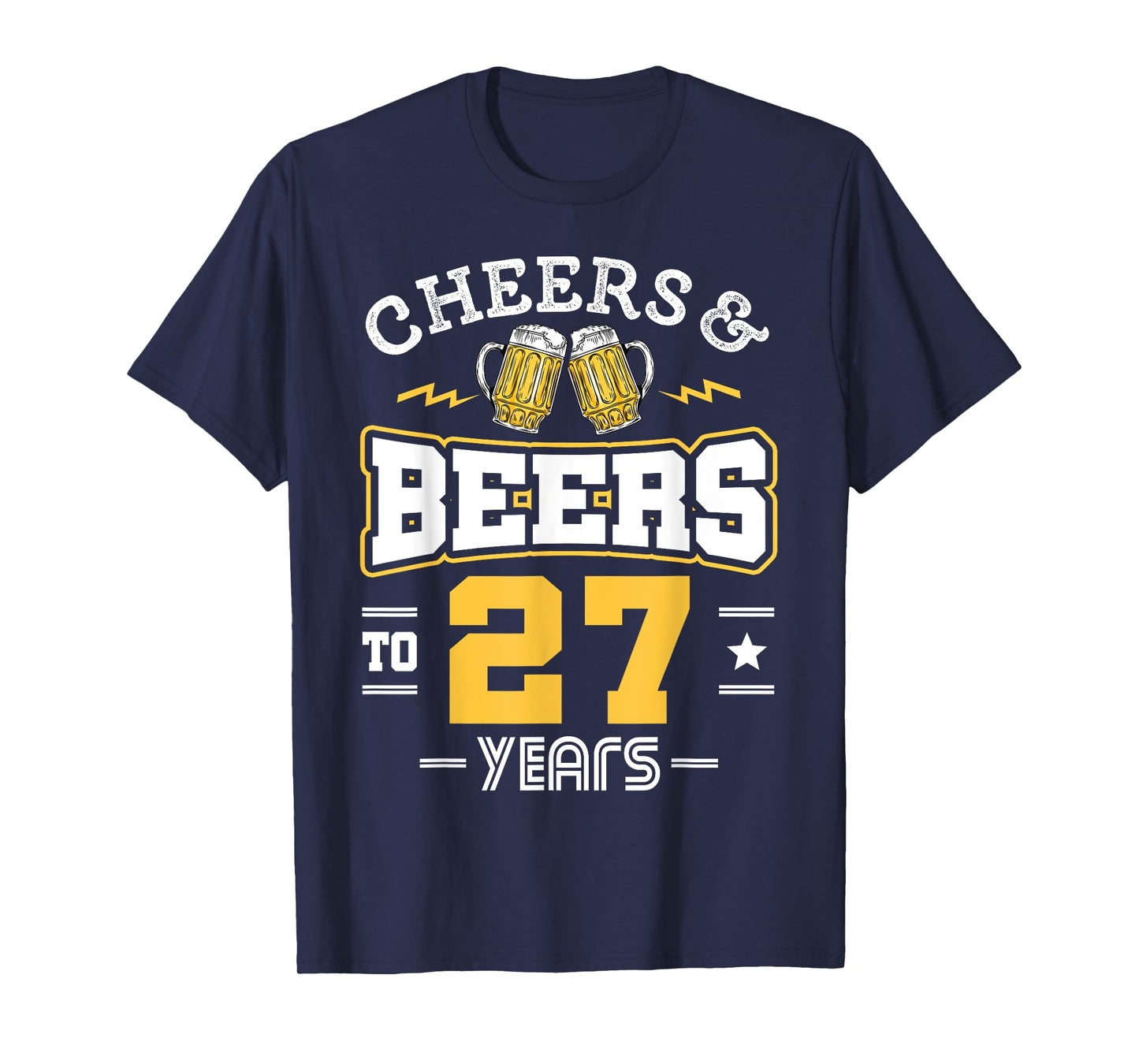 27th Birthday Cheers And Beers to 27 Years Funny Gift T-Shirt