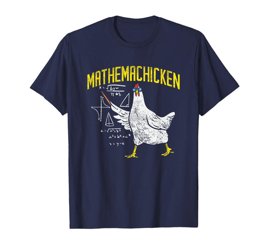 Mathemachicken Math Nerd Algebra Teacher Chicken Lover Hen T-Shirt