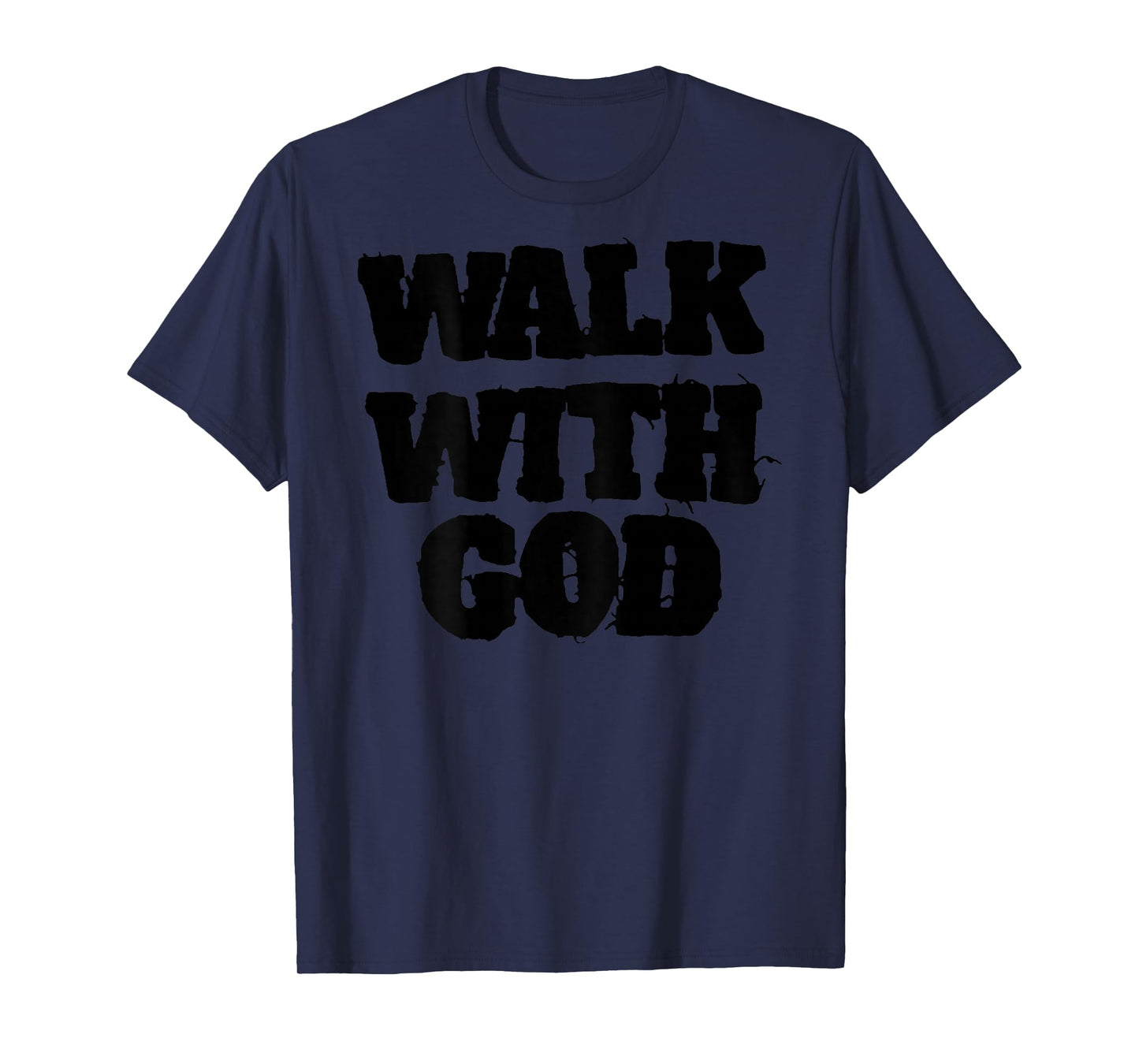 ON Back Walk with Jesus God Christian Men Women Saying Quote T-Shirt