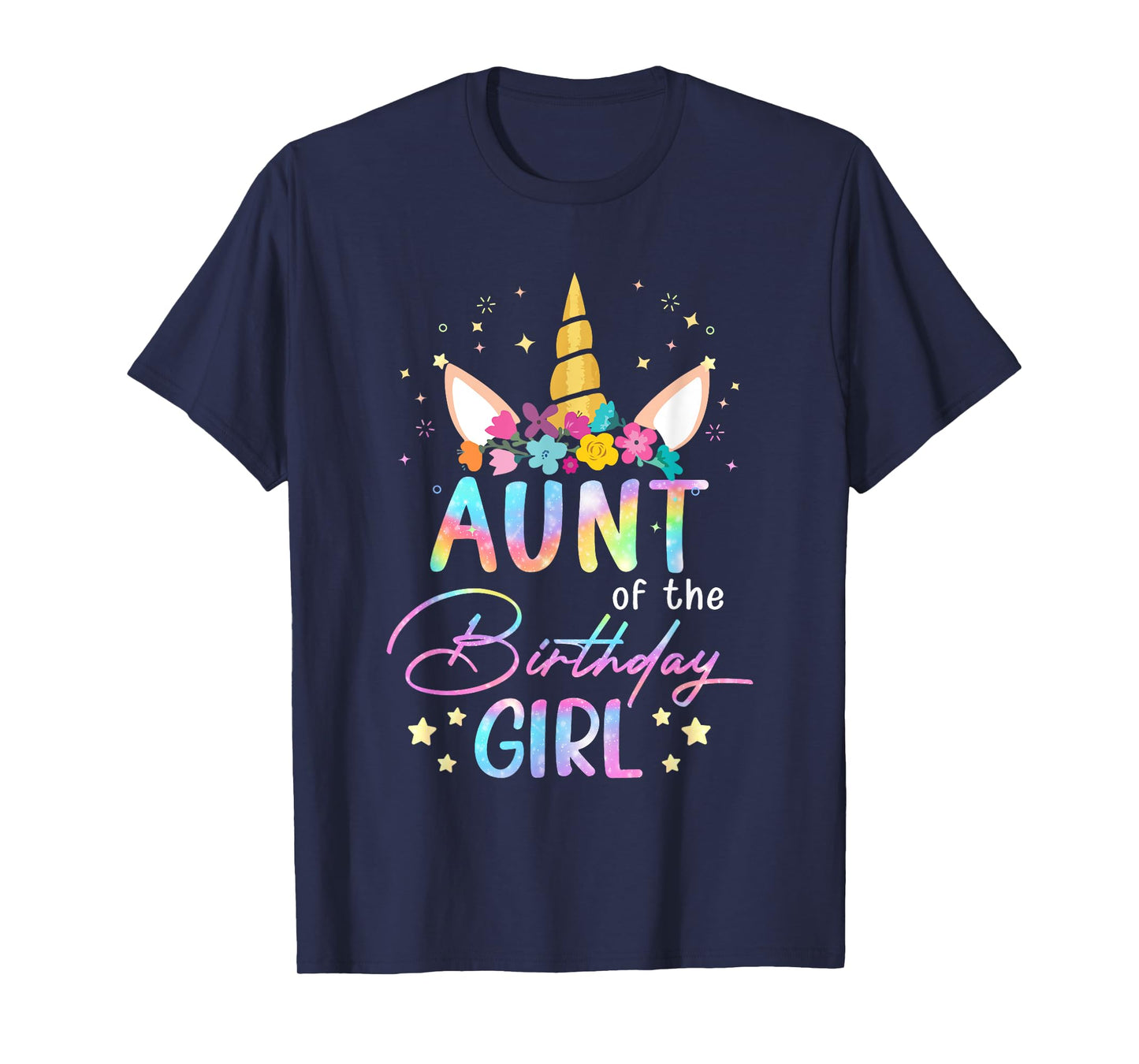 Unicorn Aunt Of The Birthday Girl Unicorn Flower Birthday T-Shirt