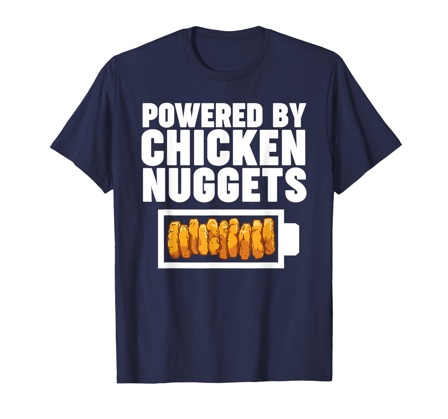Powered by Chicken Nuggets T-Shirt