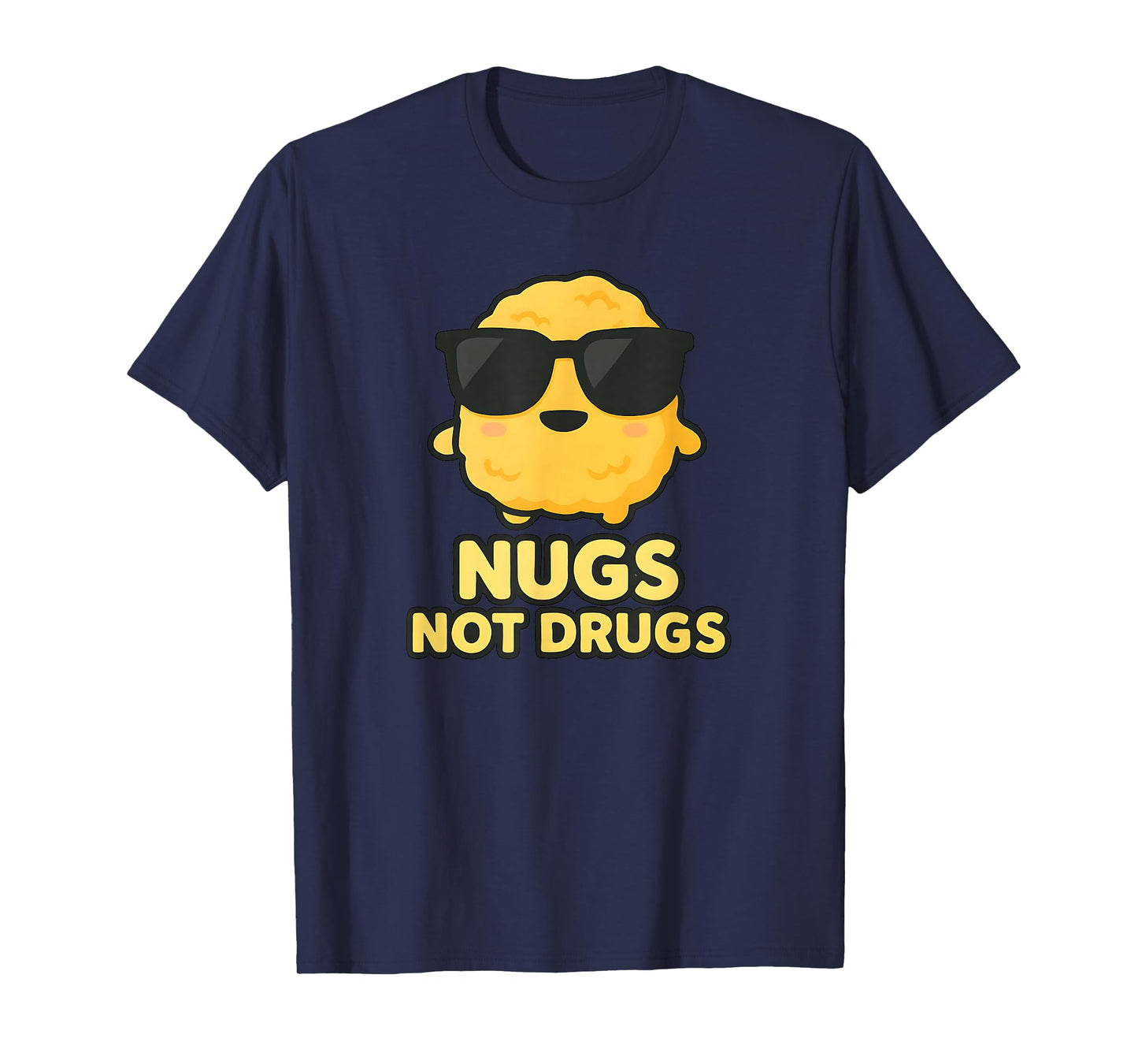 Funny Cartoon Chicken Nugget Nugs Not Drugs T-Shirt