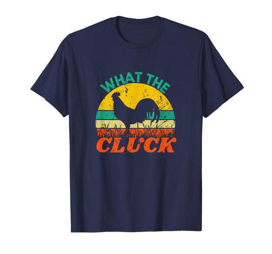 Funny Chicken Shirts | What the Cluck | Retro Vintage Style T-Shirt