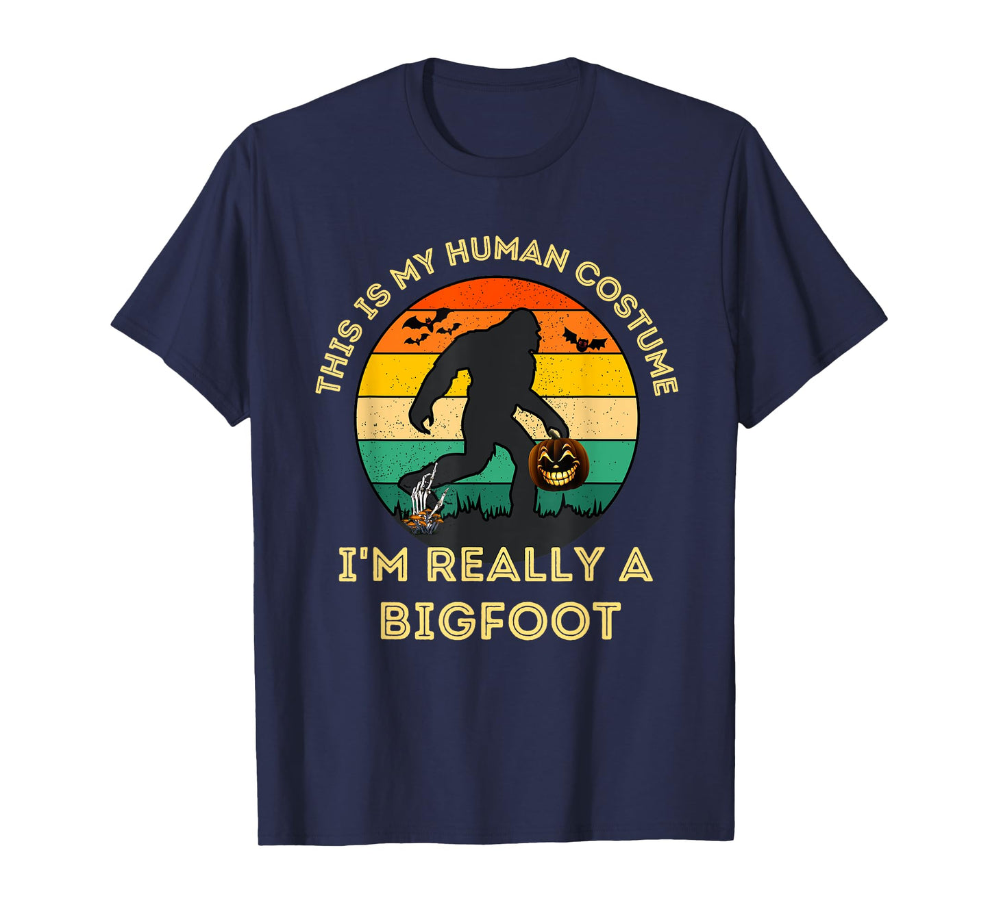 This Is My Human Costume I'm Really A Bigfoot Halloween T-Shirt