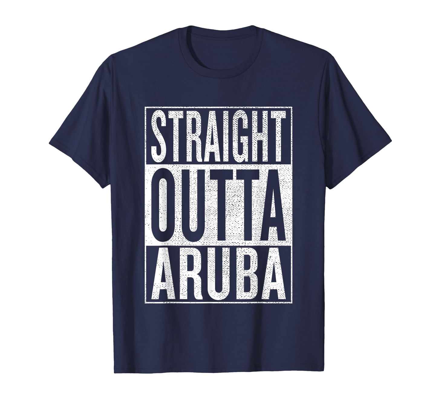 Straight Outta Aruba Great Travel & Gift Idea T-Shirt T-Shirt
