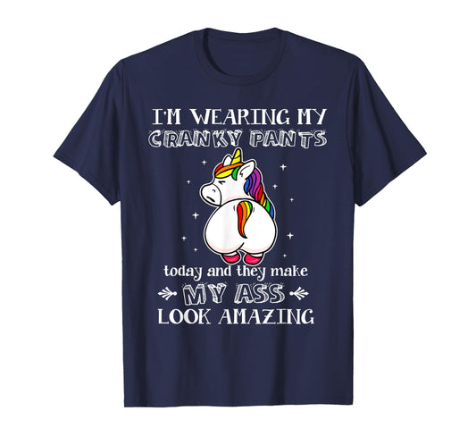 I'm Wearing My Cranky Pants Today Shirt Funny Unicorn T-Shirt
