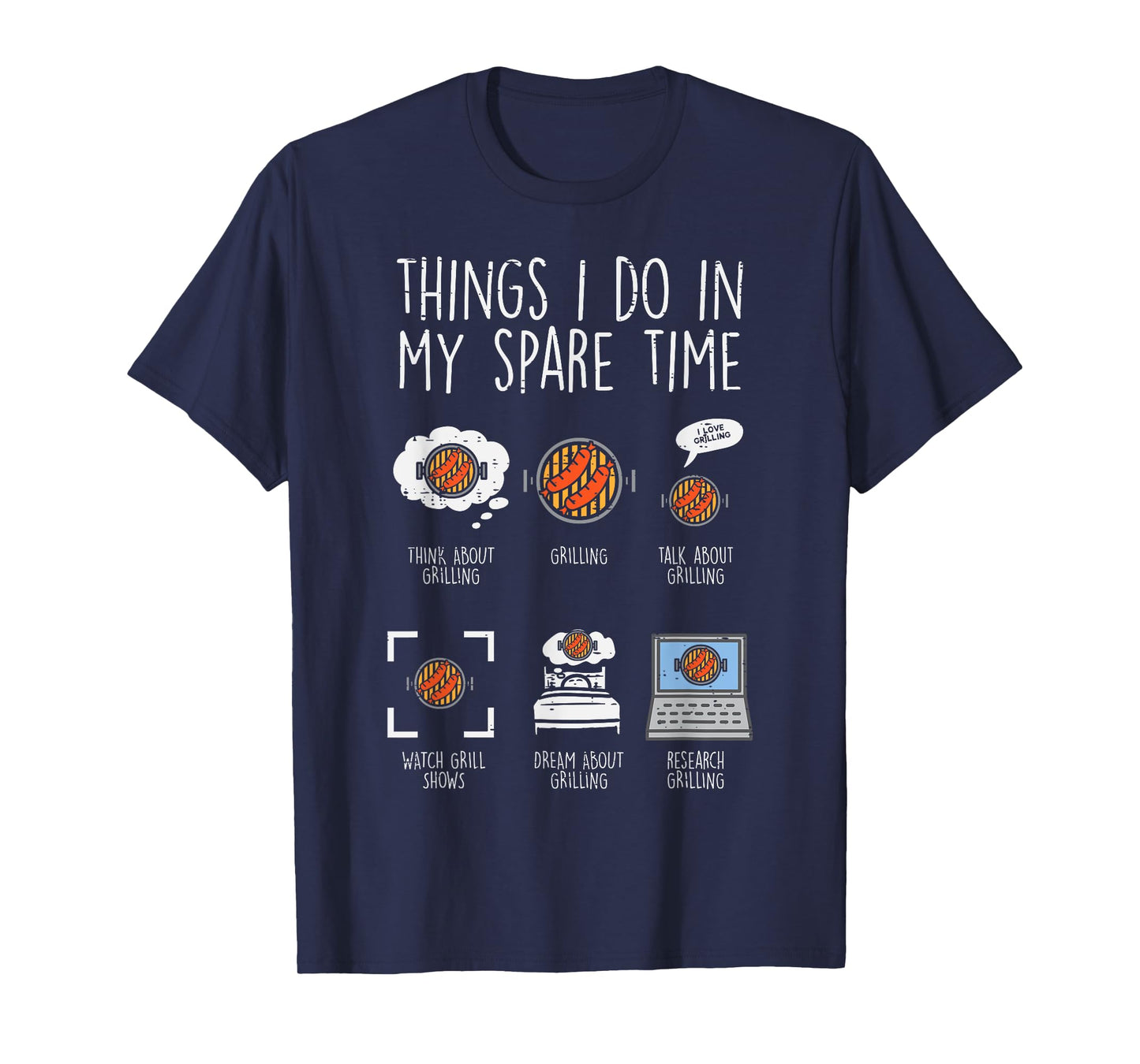 Things I Do In My Spare Time Grilling Funny Bbq Barbecue Men T-Shirt