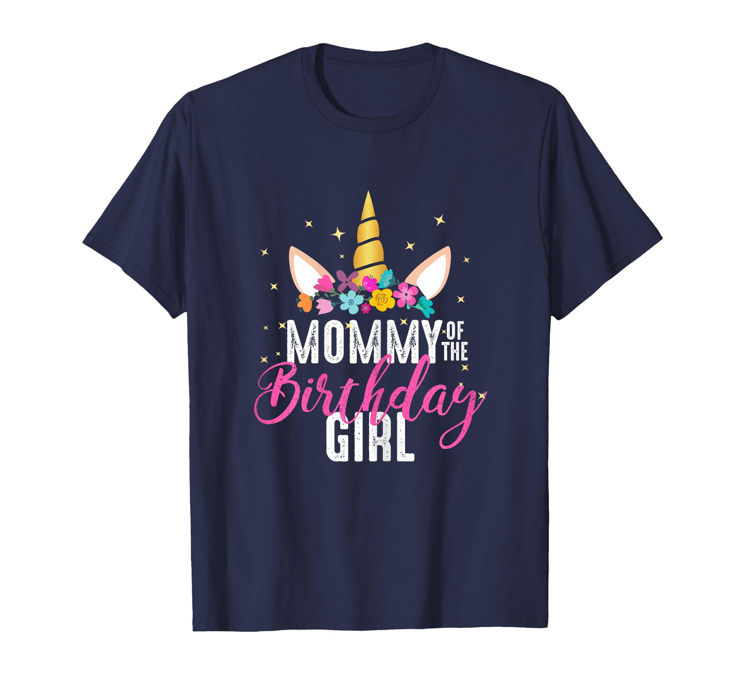 Mommy Of The Birthday Girl Mother Gift Unicorn Birthday T-Shirt