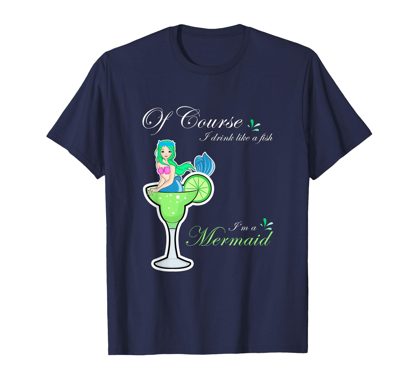 Funny Mermaid Cocktail Drink Fish I'm a Mermaid Women's T-Shirt