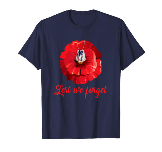 Veterans Day Lest We Forget Red Poppy Flower USA Memorial T-Shirt