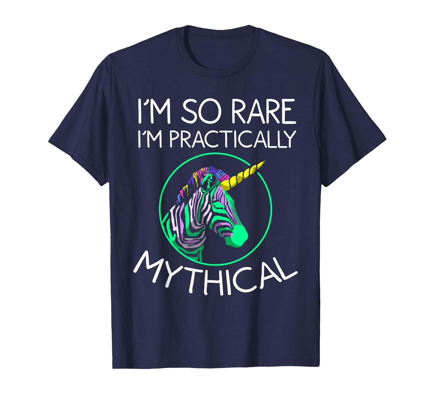 Funny I'm So Rare I'm Mythical | Cool Zebra Unicorn Fan Gift T-Shirt