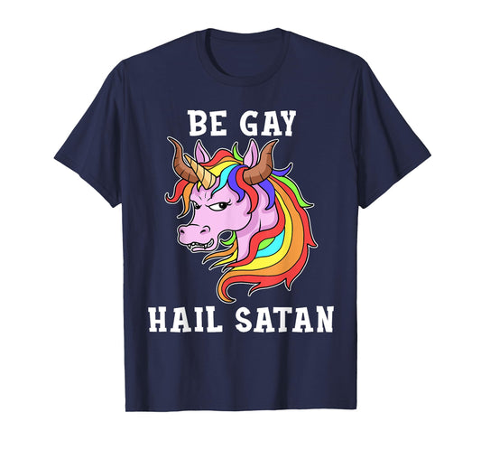 Be Gay Hail Satan Tshirt Men Gay Pride Shirt Men Unicorn T-Shirt