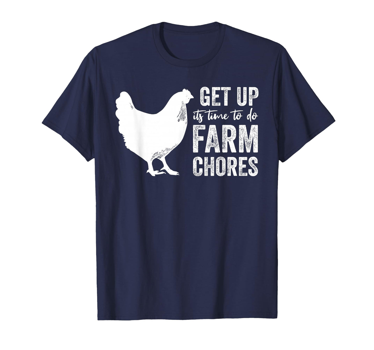 get up its time to do farm chores Funny Chicken mom T-Shirt