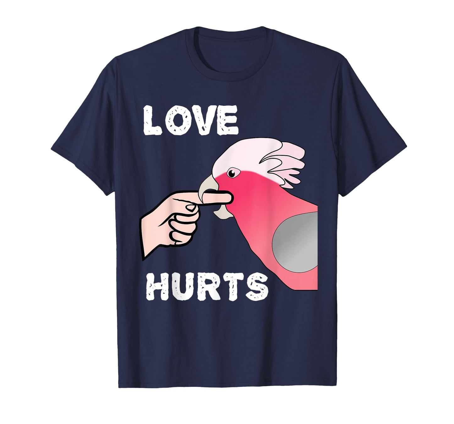 Love Hurts Galah Cockatoo Parrot T-Shirt