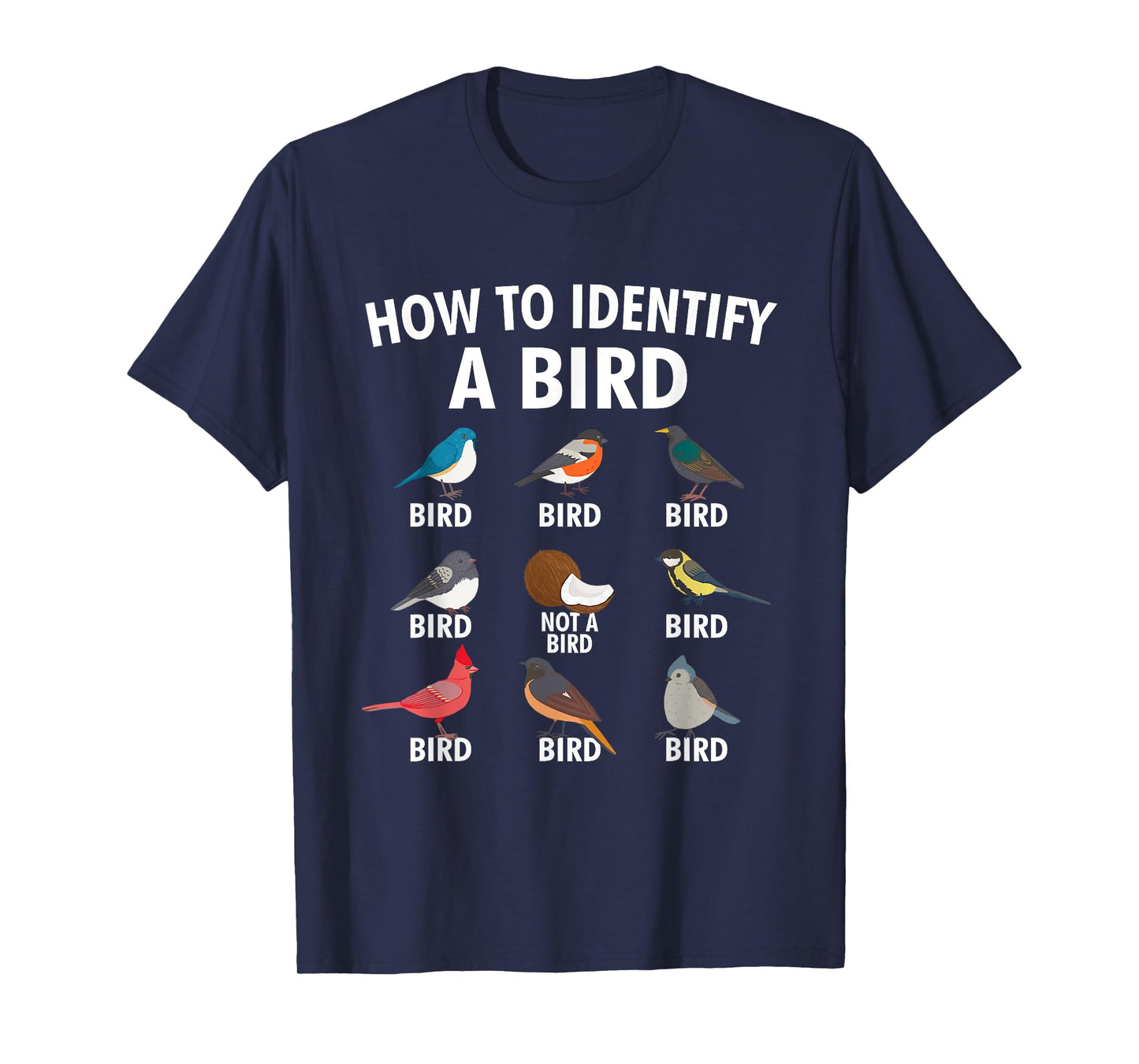 How To Identify A Bird - Birding Bird Watching Bird Watcher T-Shirt
