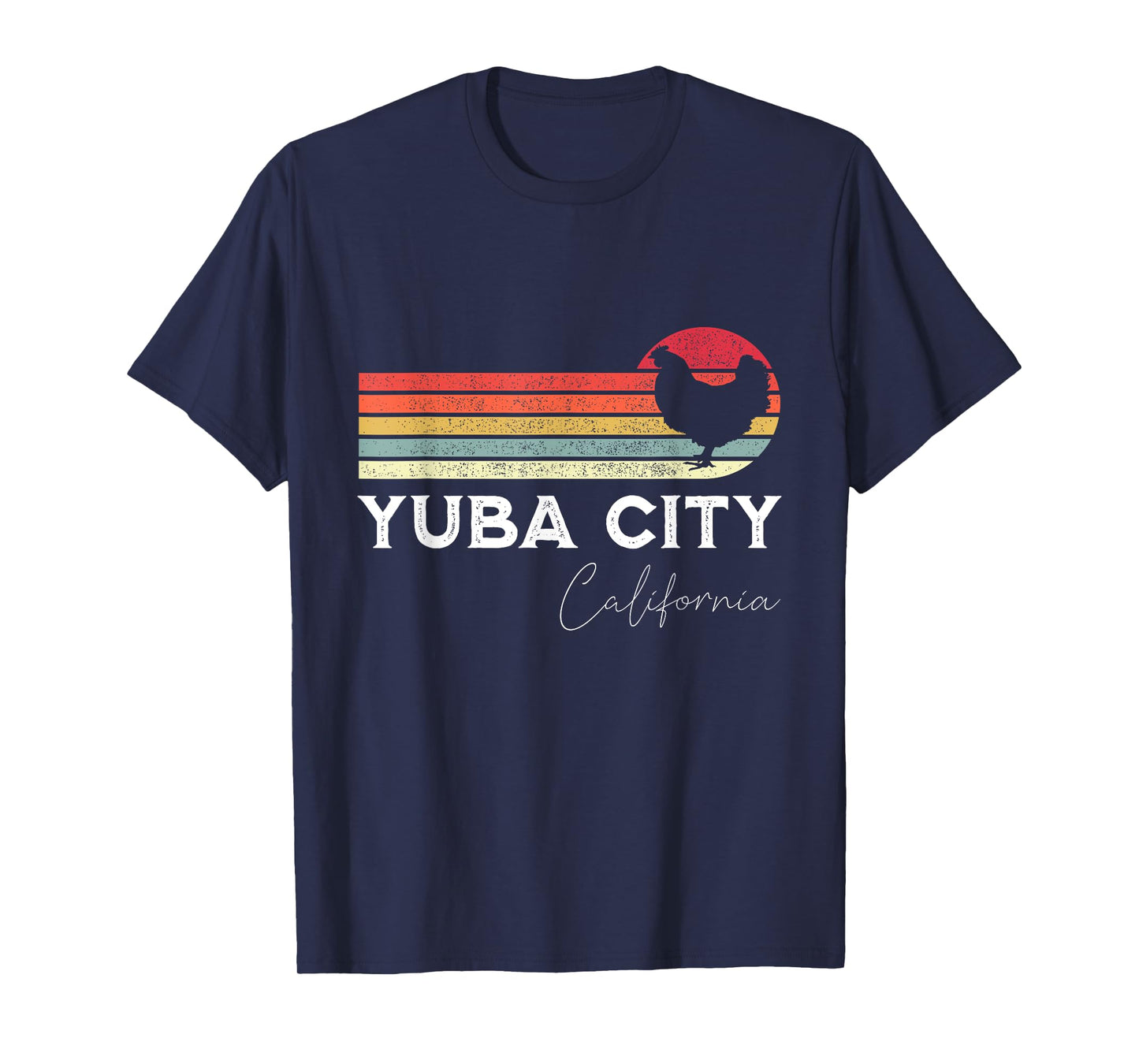 Yuba City California Retro Chicken Lover Souvenir T-Shirt