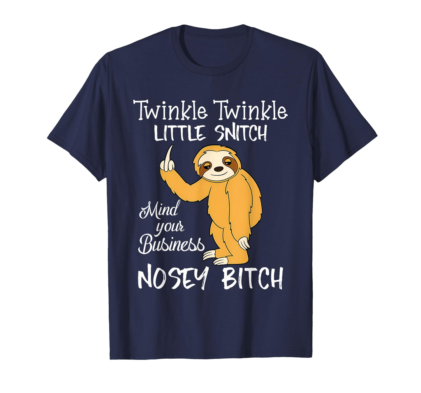 Twinkle Twinkle Little Snitch Mind Your Business Nosey Bitch T-Shirt