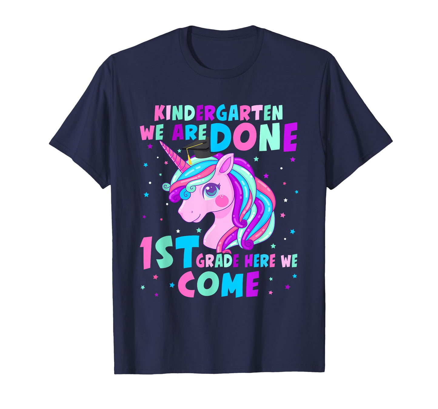 Unicorn Kindergarten Graduation for Girls Done First Grade T-Shirt